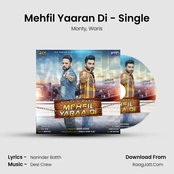 Mehfil Yaaran Di - Single Song mp3 | Monty