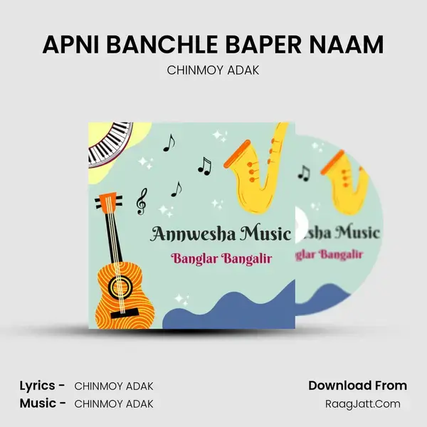 APNI BANCHLE BAPER NAAM mp3 song