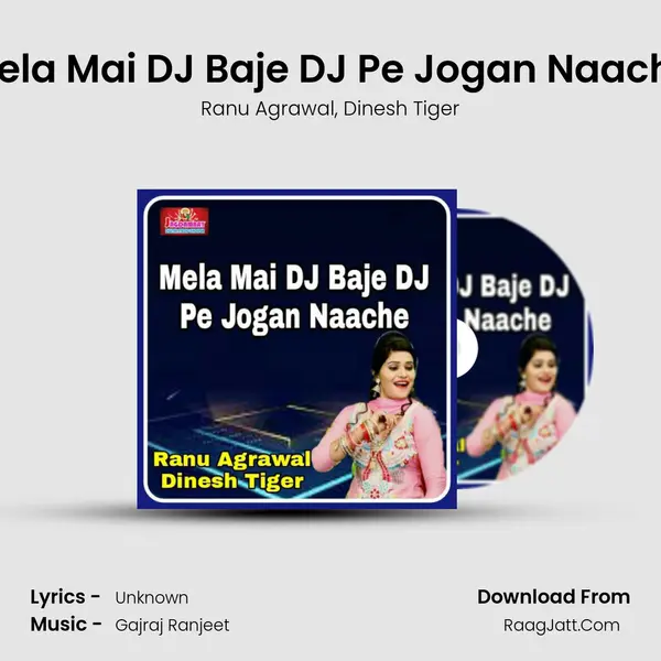 Mela Mai DJ Baje DJ Pe Jogan Naache mp3 song