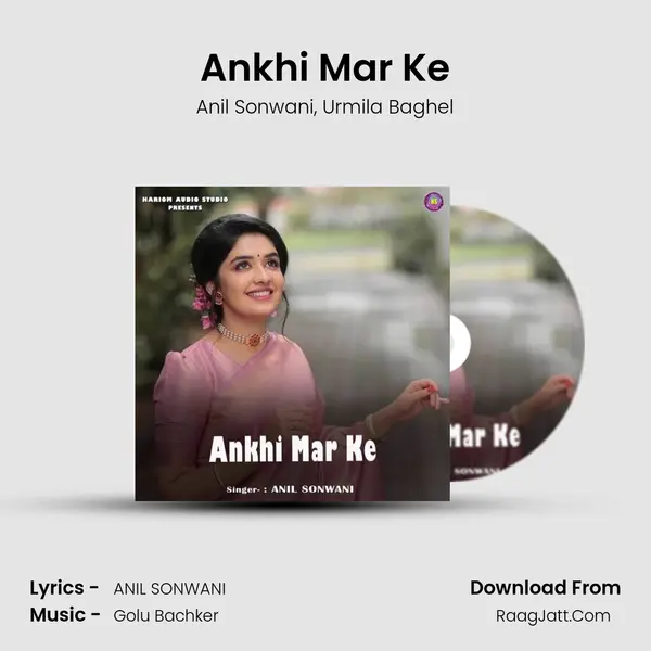 Ankhi Mar Ke mp3 song