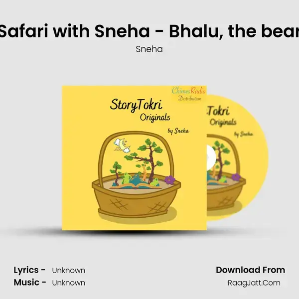 Safari with Sneha - Bhalu, the bear Song mp3 | Sneha