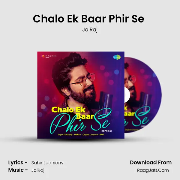 Chalo Ek Baar Phir Se (Reprise) Song mp3 | JalRaj