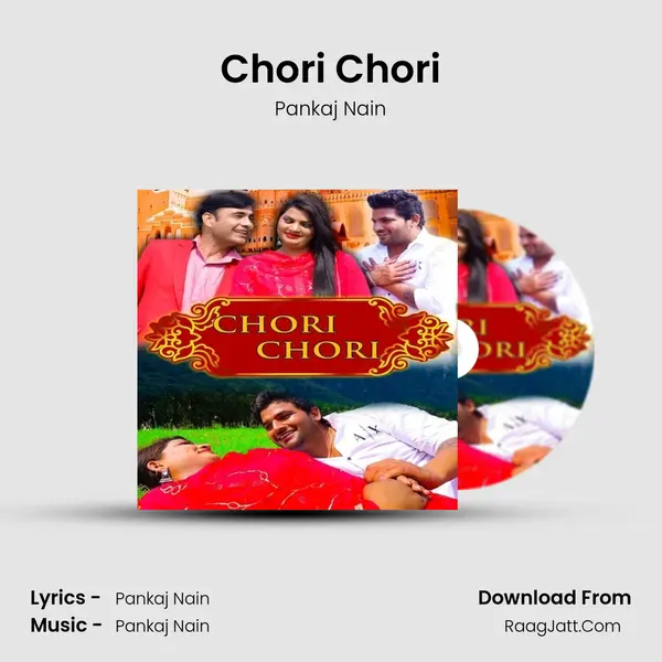 Chori Chori Song mp3 | Pankaj Nain