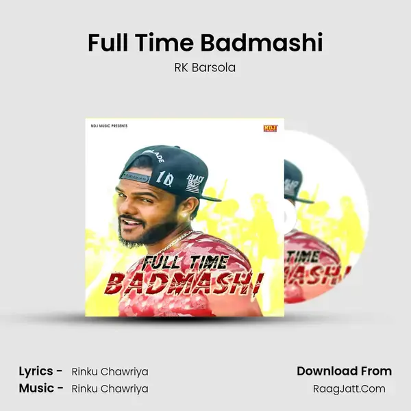 Full Time Badmashi Song mp3 | RK Barsola