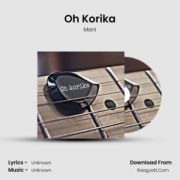 Oh Korika mp3 song