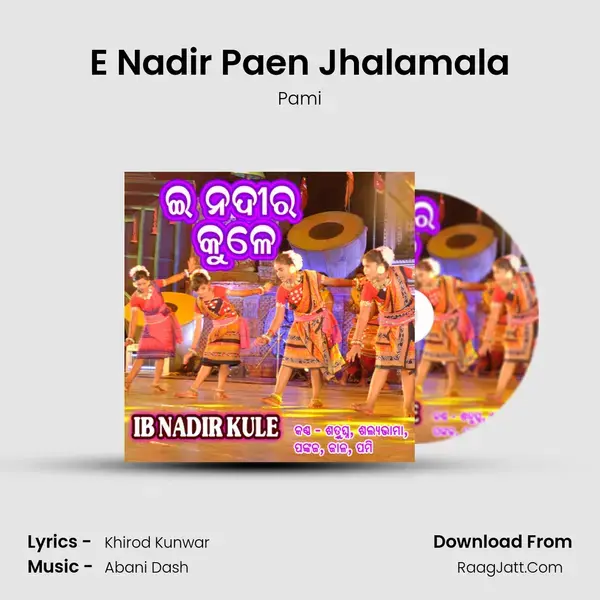 E Nadir Paen Jhalamala Song mp3 | Pami