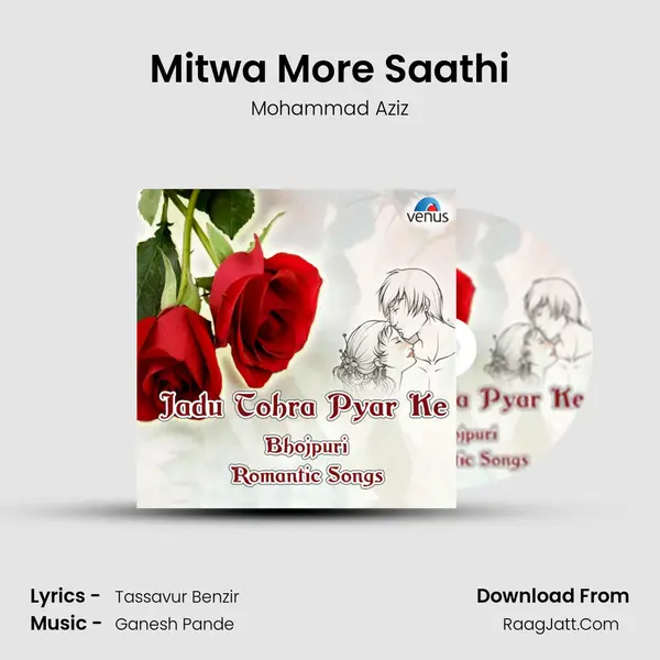 Mitwa More Saathi Song mp3 | Mohammad Aziz