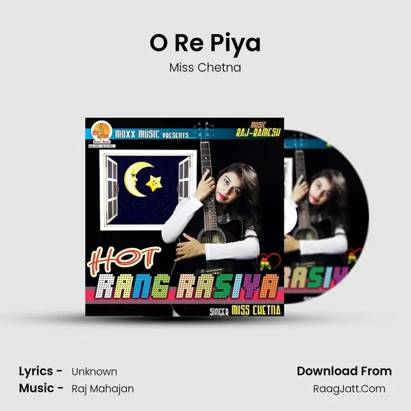 O Re Piya Song mp3 | Miss Chetna