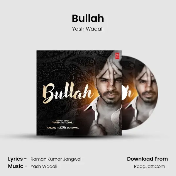 Bullah Song mp3 | Yash Wadali