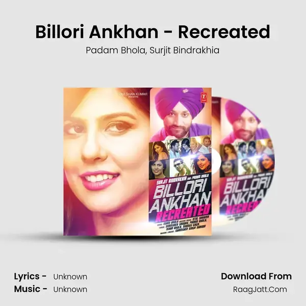 Billori Ankhan - Recreated mp3 song