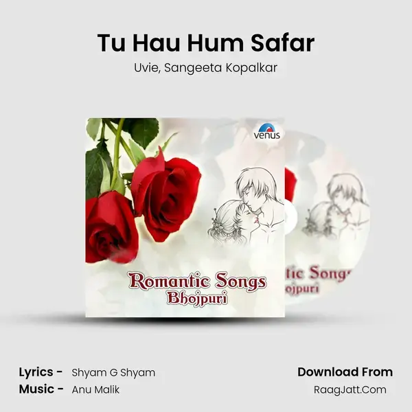 Tu Hau Hum Safar Song mp3 | Uvie