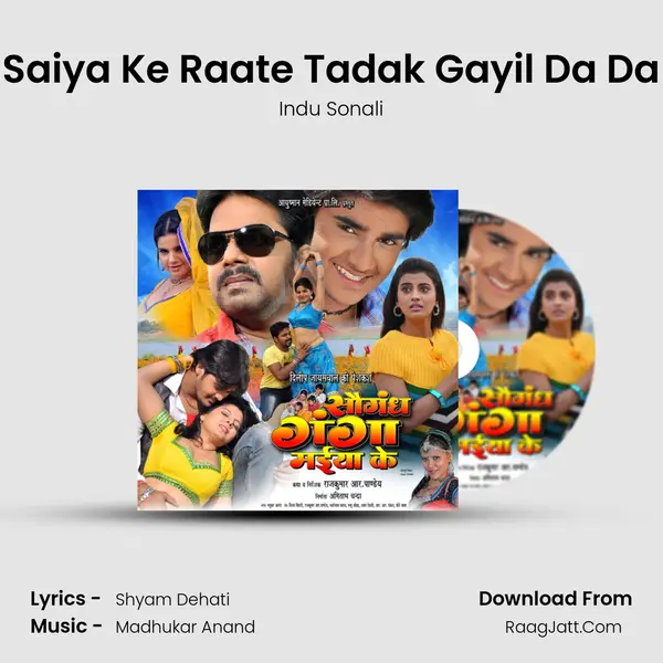 Saiya Ke Raate Tadak Gayil Da Da Song mp3 | Indu Sonali