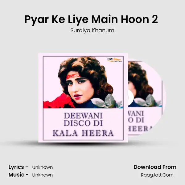 Pyar Ke Liye Main Hoon 2 (from Deewani Disco Di) mp3 song