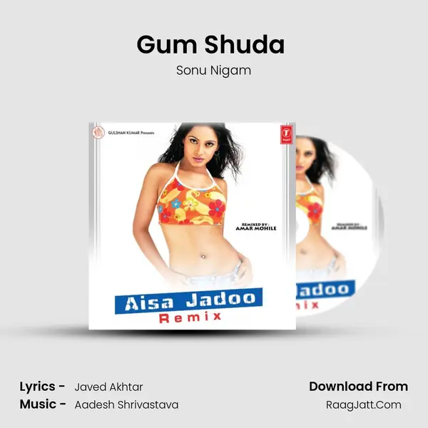 Gum Shuda (Remix) Song mp3 | Sonu Nigam