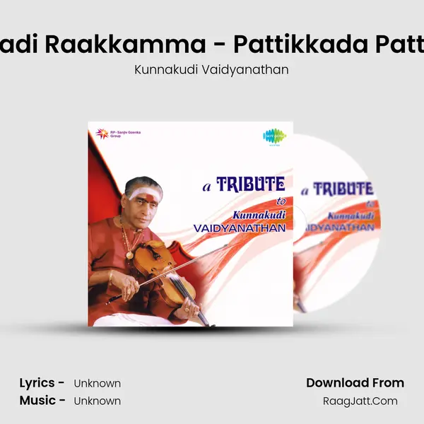 Adi Ennadi Raakkamma - Pattikkada Pattanama Song mp3 | Kunnakudi Vaidyanathan