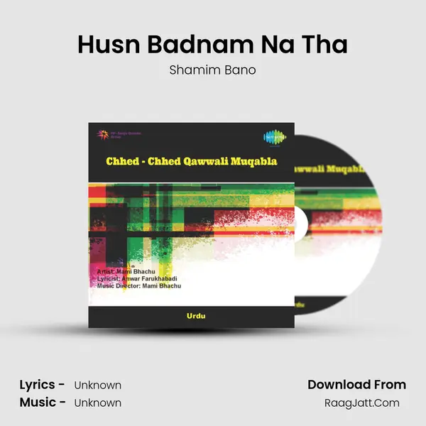 Husn Badnam Na Tha Song mp3 | Shamim Bano