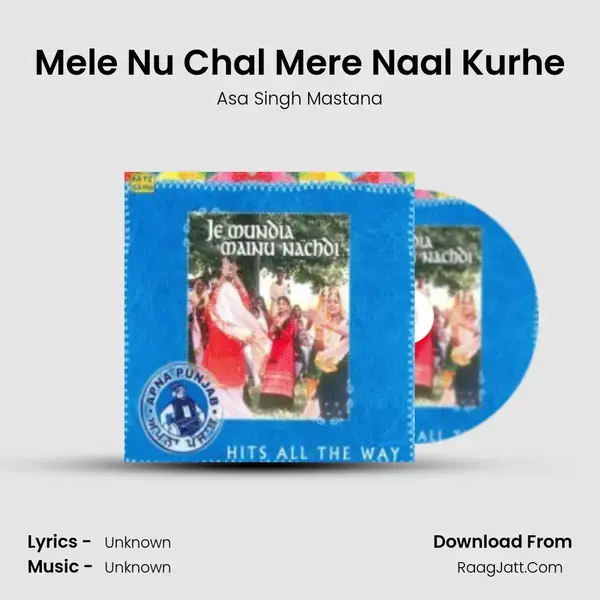 Mele Nu Chal Mere Naal Kurhe Song mp3 | Asa Singh Mastana