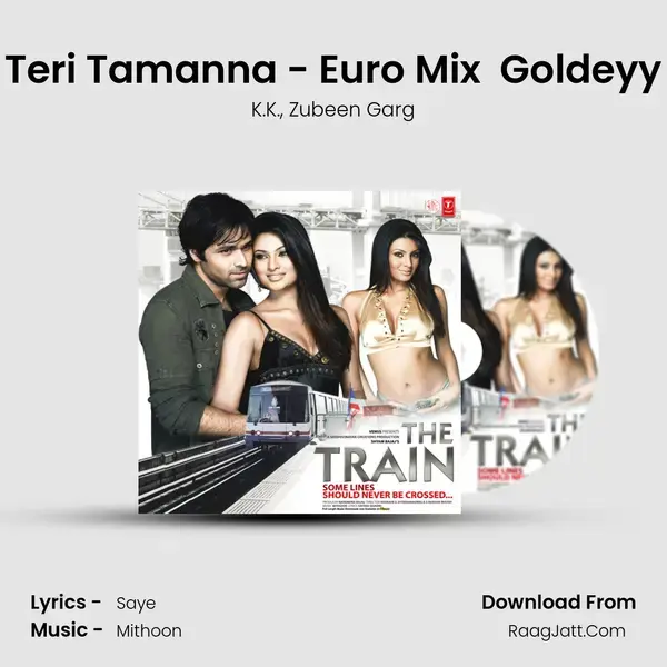 Teri Tamanna - Euro Mix  Goldeyy Song mp3 | K.K.