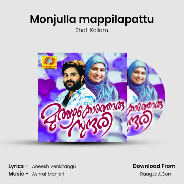 Monjulla mappilapattu Song mp3 | Shafi Kollam