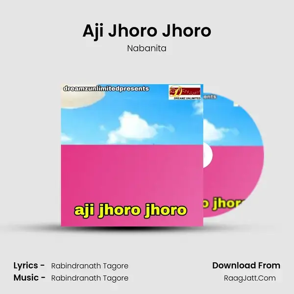 Aji Jhoro Jhoro - Nabanita