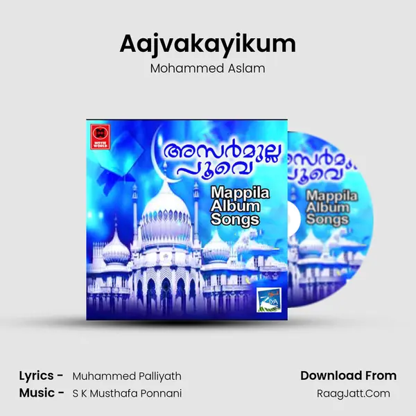 Aajvakayikum Song mp3 | Mohammed Aslam