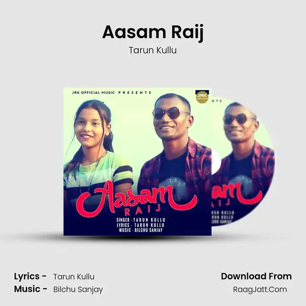 Aasam Raij Song mp3 | Tarun Kullu