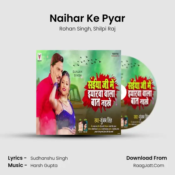 Naihar Ke Pyar Song mp3 | Rohan Singh