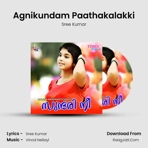 Agnikundam Paathakalakki mp3 song