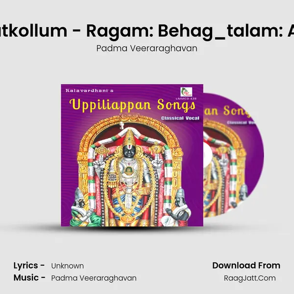 Aatkollum - Ragam: Behag_talam: Adi mp3 song