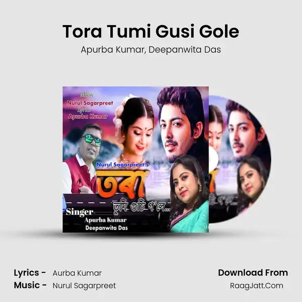 Tora Tumi Gusi Gole mp3 song