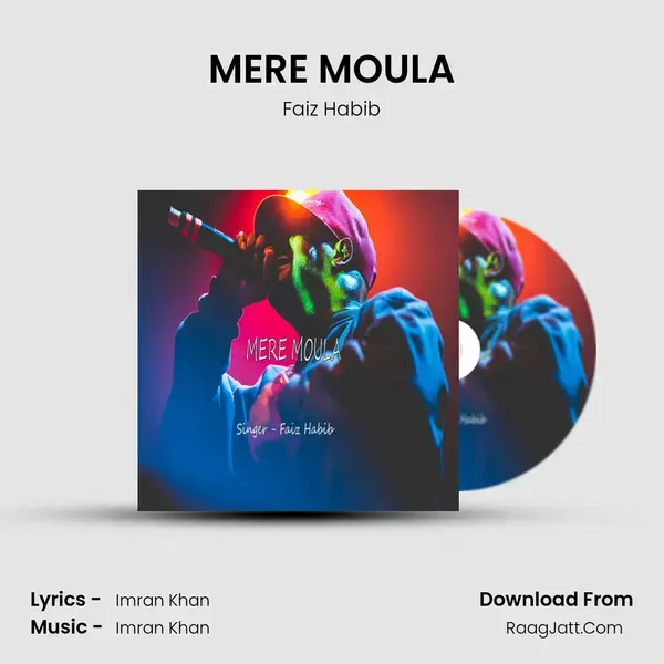 MERE MOULA mp3 song