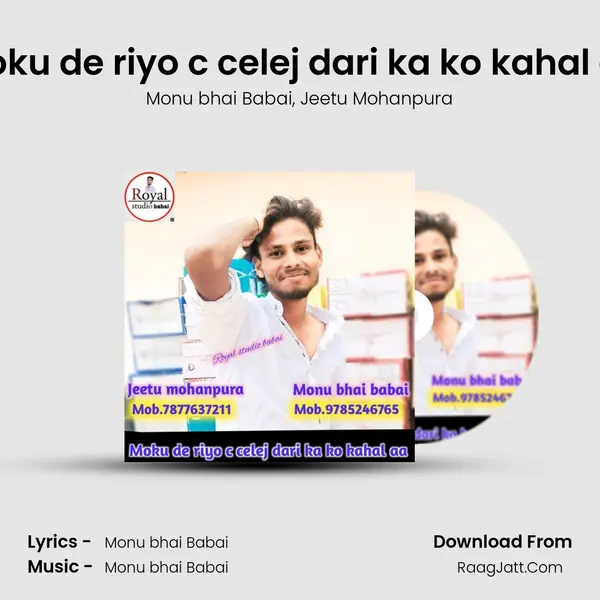 Moku de riyo c celej dari ka ko kahal aa mp3 song