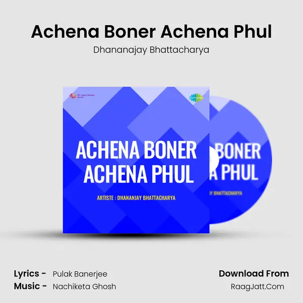 Achena Boner Achena Phul mp3 song