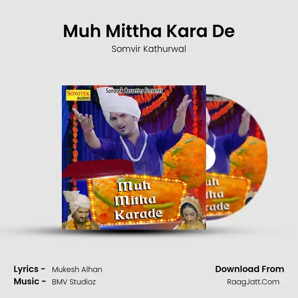 Muh Mittha Kara De Song mp3 | Somvir Kathurwal