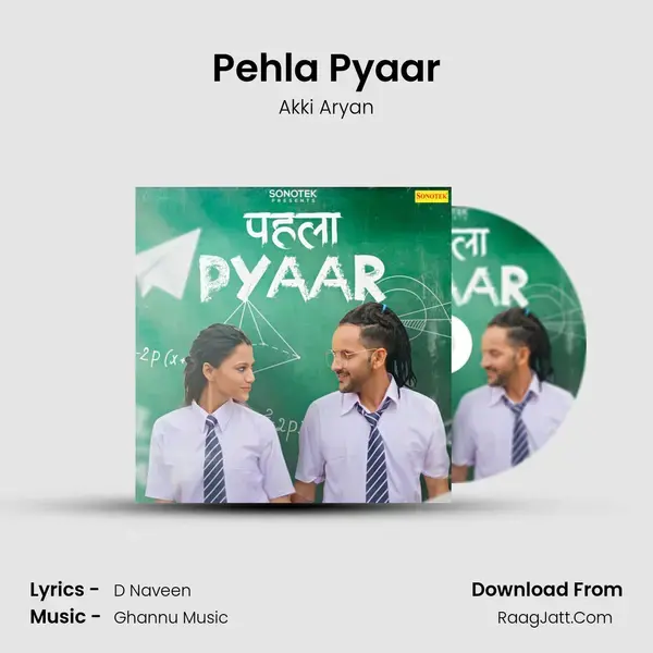 Pehla Pyaar Song mp3 | Akki Aryan