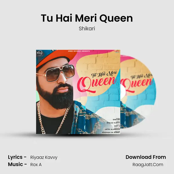 Tu Hai Meri Queen mp3 song