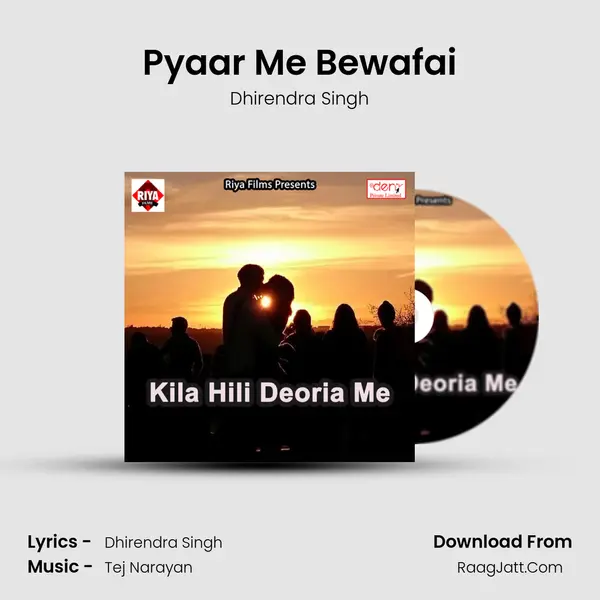 Pyaar Me Bewafai Song mp3 | Dhirendra Singh