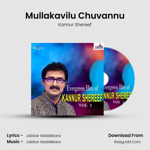 Mullakavilu Chuvannu Song mp3 | Kannur Shereef