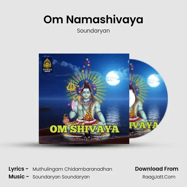 Om Namashivaya Song mp3 | Soundaryan