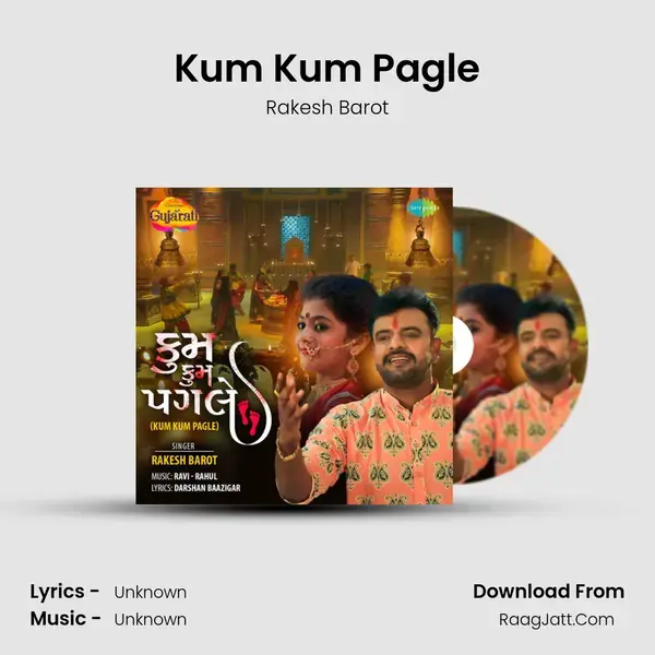 Kum Kum Pagle - Rakesh Barot