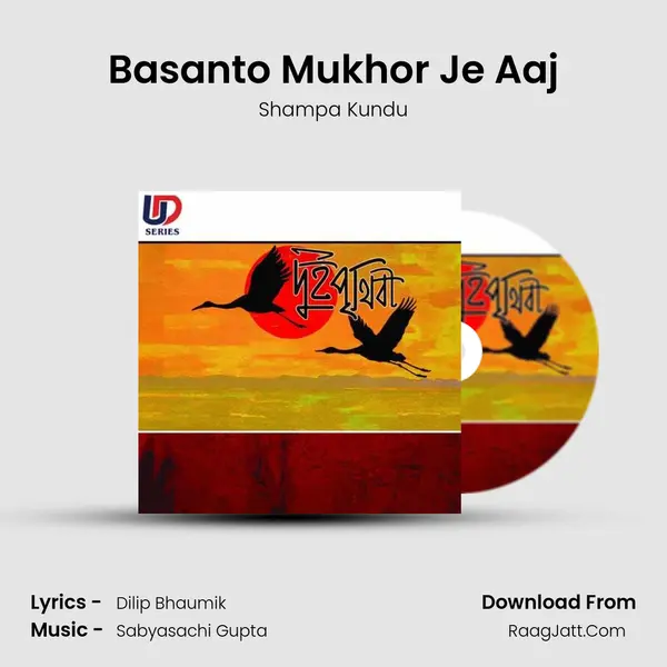 Basanto Mukhor Je Aaj mp3 song