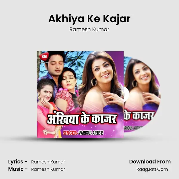 Akhiya Ke Kajar Song mp3 | Ramesh Kumar