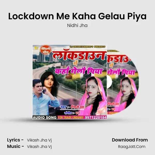 Lockdown Me Kaha Gelau Piya Song mp3 | Nidhi Jha