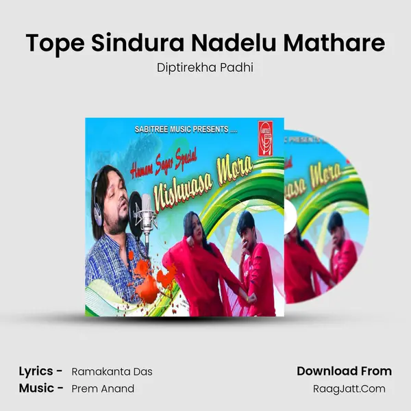 Tope Sindura Nadelu Mathare Song mp3 | Diptirekha Padhi