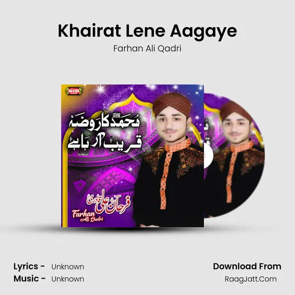 Khairat Lene Aagaye Song mp3 | Farhan Ali Qadri