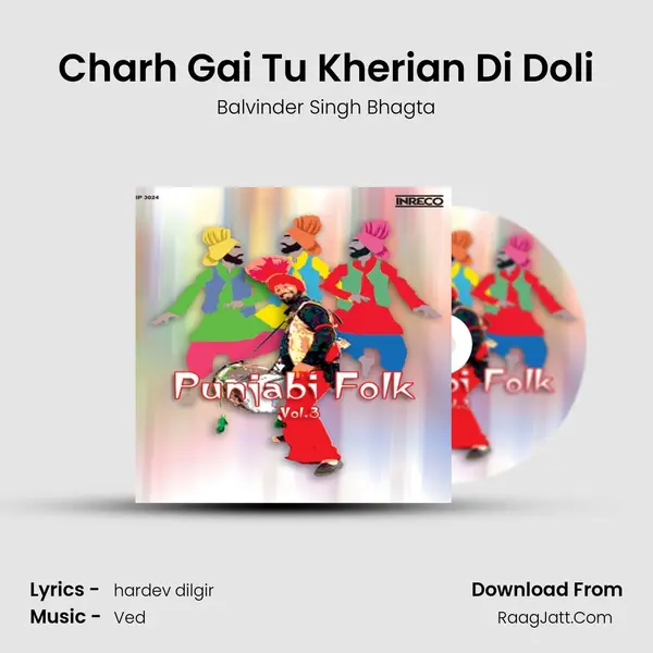 Charh Gai Tu Kherian Di Doli Song mp3 | Balvinder Singh Bhagta