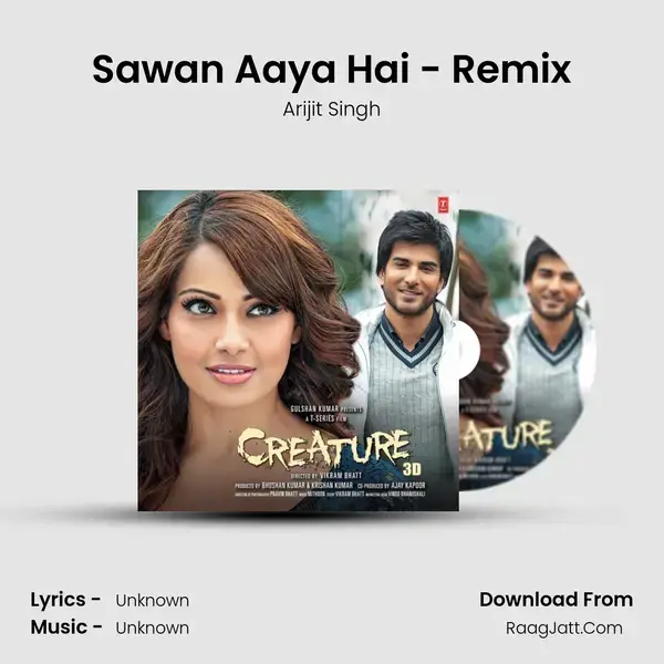 Sawan Aaya Hai - Remix Song mp3 | Arijit Singh