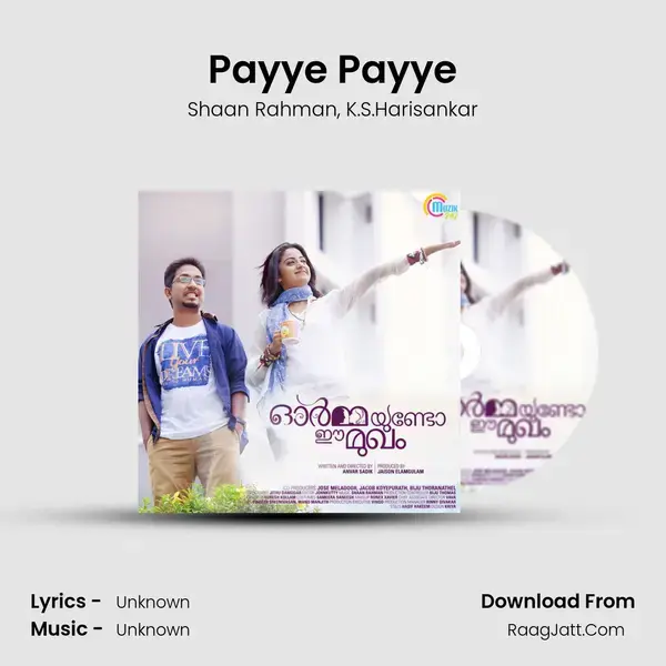 Payye Payye Song mp3 | Shaan Rahman