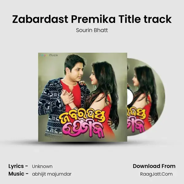 Zabardast Premika Title track Song mp3 | Sourin Bhatt