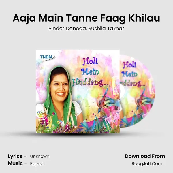 Aaja Main Tanne Faag Khilau Song mp3 | Binder Danoda